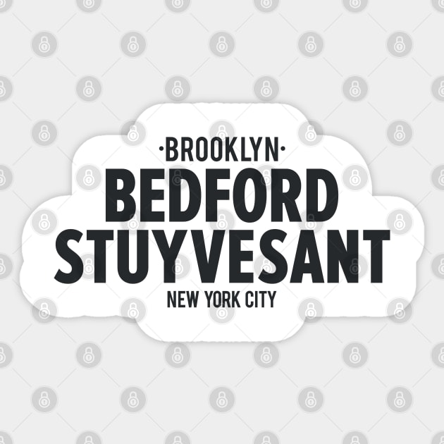 Bedford Stuyvesant Brooklyn Logo - Brooklyn Street Vibe, New York City Shirt Sticker by Boogosh